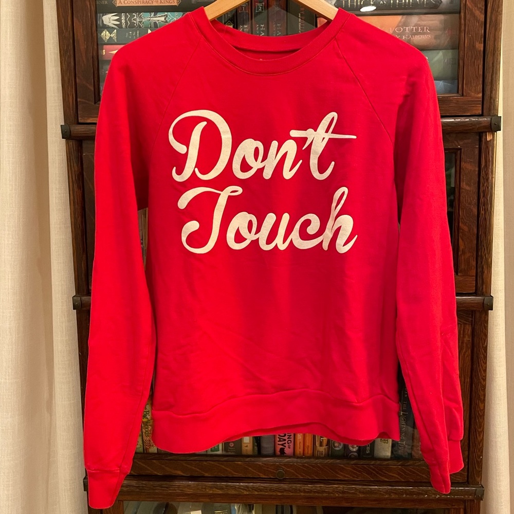 ‘Don’t Touch’ Feminist Sweatshirt 🌹